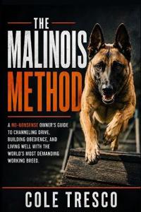 The Malinois Method