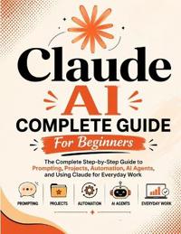 Claude AI Complete Guide For Beginners