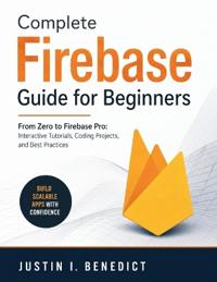 Complete Firebase Guide for Beginners