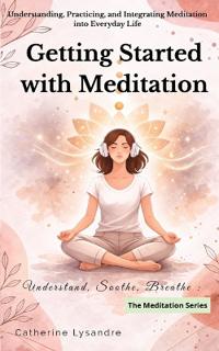 Getting Started with Meditation