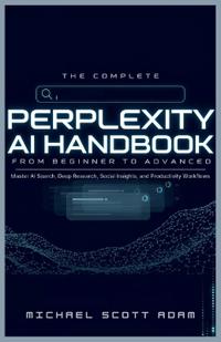 The Complete Perplexity AI Handbook