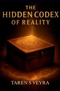 The Hidden Codex of Reality