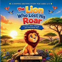 The Lion Who Lost His Roar