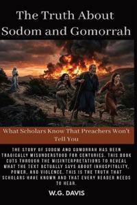 The Truth About Sodom and Gomorrah
