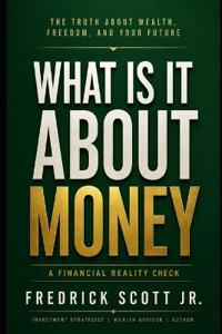 What Is It About Money