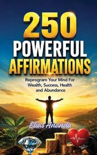 250 Powerful Affirmations