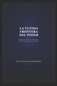 La Última Frontera del Poder