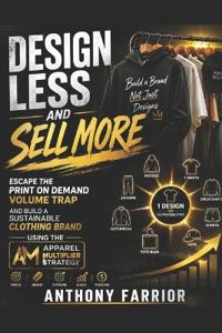Design Less and Sell More