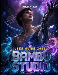BAMBU STUDIO User Guide 2026