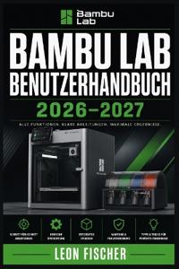 Bambu Lab Benutzerhandbuch 2026-2027