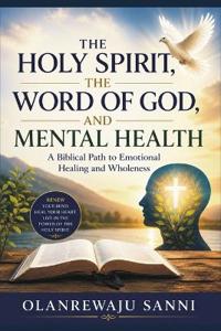 The Holy Spirit, the Word of God, and Mental Health
