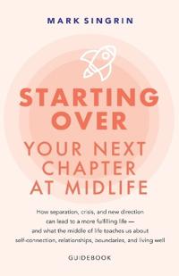STARTING OVER - Your Next Chapter in Life