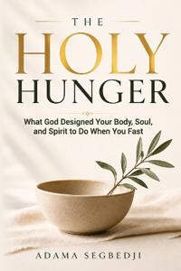 The Holy Hunger
