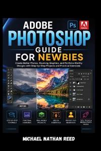 Adobe Photoshop Guide for Newbies