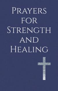 Prayers for Strength and Healing