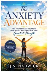 The Anxiety Advantage
