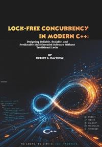 Lock-Free Concurrency in Modern C++