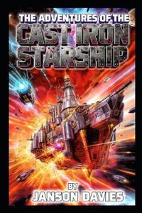 The Adventures of the Cast Iron Starship