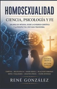 Homosexualidad Ciencia, Psicología y Fe