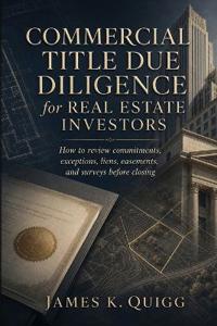 Commercial Title Due Diligence for Real Estate Investors