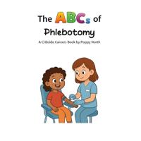 The ABCs of Phlebotomy