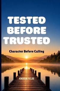 Tested Before Trusted