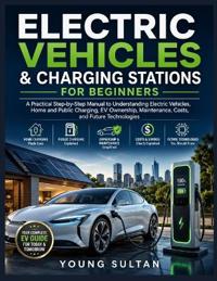 Electric Vehicles & Charging Stations For Beginners