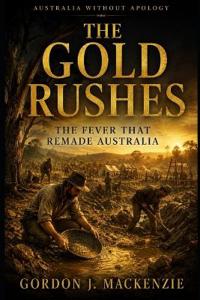 The Gold Rushes