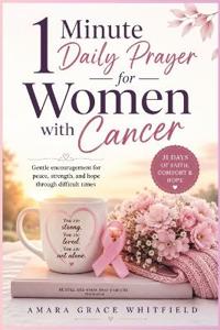 1 Minute Daily Prayer for Women with Cancer