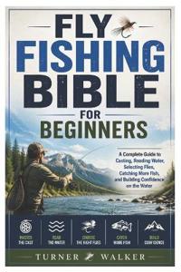 Fly Fishing Bible for Beginners