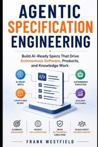 Agentic Specification Engineering