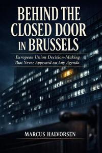 Behind the Closed Door in Brussels
