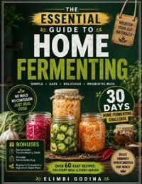 The Essential Guide to Home Fermenting