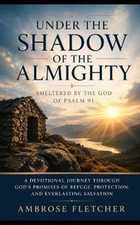 Under the Shadow of the Almighty
