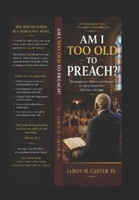 Am I Too Old to Preach?