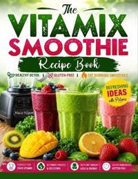 The Vitamix Smoothie Recipe Book