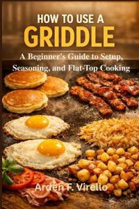 How to Use a Griddle