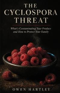 The Cyclospora Threat