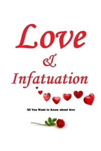 Love & Infatuation