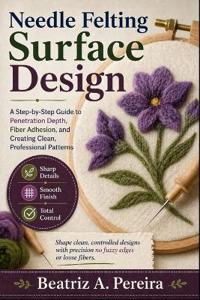 Needle Felting Surface Design