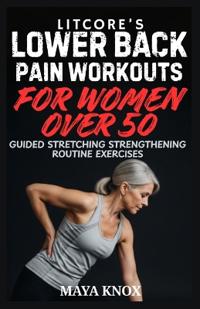Litcore's Lower Back Pain Workouts for Women over 50