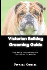 Victorian Bulldog Grooming Guide