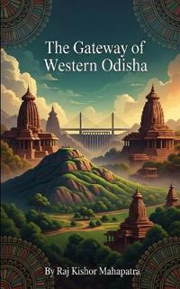 The Gateway of Western Odisha