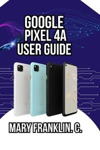 Google Pixel 4a User Guide
