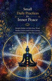 Small Daily Practices for Inner Peace