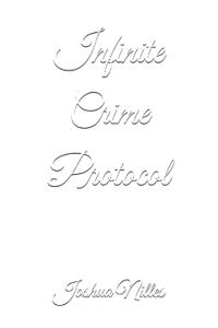 Infinite Crime Protocol