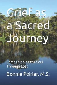 Grief as a Sacred Journey