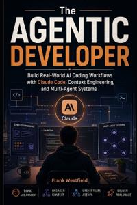 The Agentic Developer