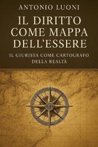 Il Diritto Come Mappa Dell'essere