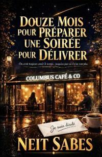 Douze Mois Pour Préparer Une Soirée Pour Délivrer